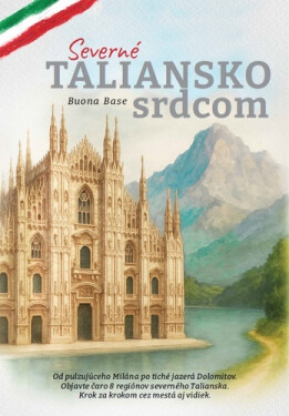 Severné Taliansko srdcom - Buona Base