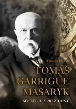 Tomáš Garrigue Masaryk František Emmert
