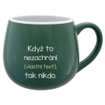Personalizovaný keramický buclatý hrneček - když to nezvládne … tak nikdo