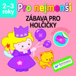 Pro nejmenší Zábava Pro holčičky