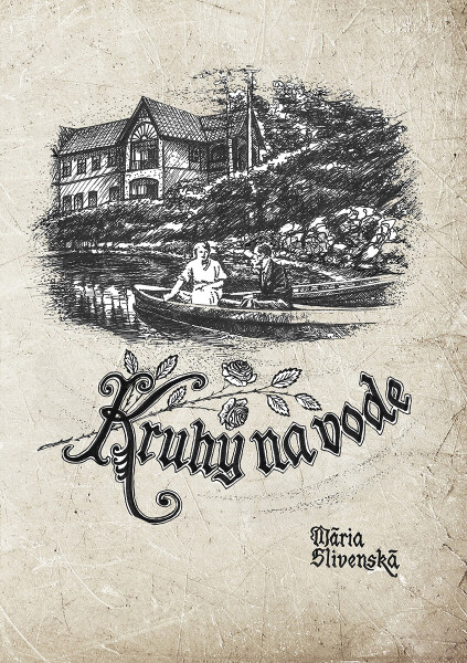 Kruhy na vode - Mária Slivenská