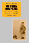 Mé stíny houpejte - Miloš Doležal, Zdeněk Ornest, Anna Vrbovská