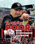 Moje štvrťstoročie futbalom Vladimír Poór