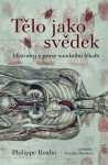 Tělo jako svěděk - Philippe Boxho