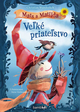 Mats a Matilda Veľké priateľstvo - Christian Wunderlich