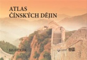 Atlas čínských dějin Jiří Fidler