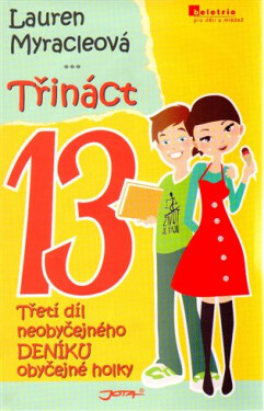 Třináct - Neobyčejný deník obyčejné holky - Lauren Myracle