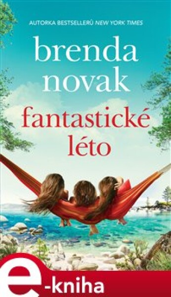 Fantastické léto - Brenda Novak (e-kniha)