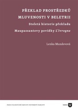 Překlad prostředků mluvenosti beletrii Lenka Mundevová