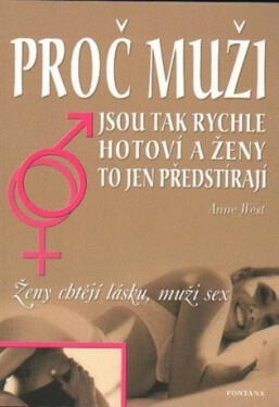 Proč muži jsou tak rychle hotoví ženy to jen předstírají ženy muži