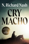 Cry macho (poškozená) - N. Richard Nash