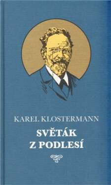 Světák z Podlesí (poškozená) - Karel Klostermann, Josef Černý