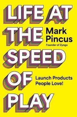 Life at the Speed of Play