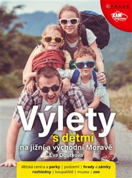 Výlety dětmi na jižní východní Moravě Eva Obůrková