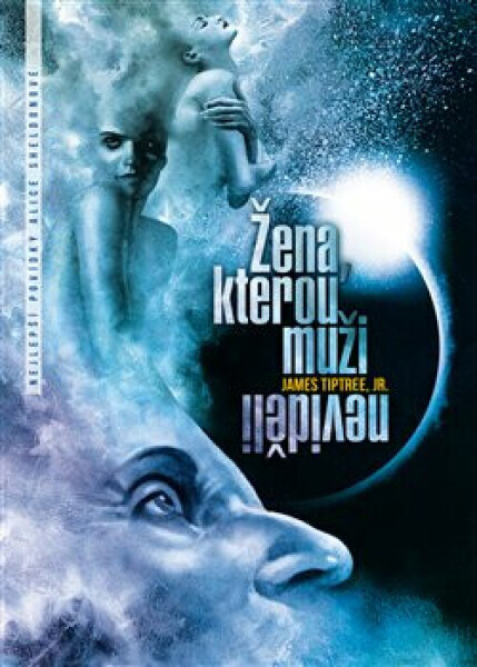 Žena, kterou muži neviděli (poškozená) - James Tiptree Jr.