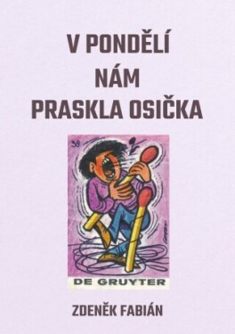 V pondělí nám praskla osička - Zdeněk Fabián - e-kniha