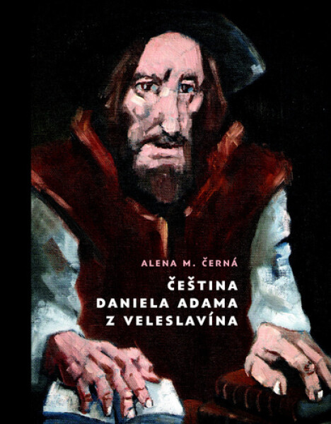 Čeština Daniela Adama Veleslavína