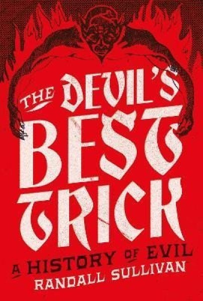 The Devil´s Best Trick - Randall Sullivan