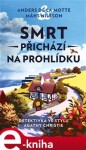 Smrt přichází na prohlídku