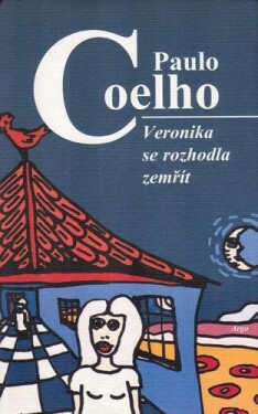 Veronika se rozhodla zemřít - Paulo Coelho