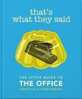 That´s What They Said : The Little Guide to The Office - Hippo! Orange