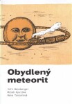 Obydlený meteorit Jiří Weinberger