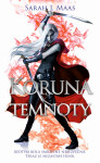 Koruna z temnoty - Sarah Janet Maas