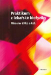 Praktikum z lékařské biofyziky - Miroslav Zítko