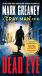 Dead Eye - Mark Greaney