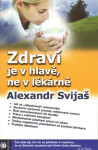 Zdraví je hlavě, ne lékárně