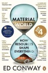 Material World: A Substantial Story of Our Past and Future - Ed Conway