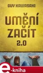 Umění začít 2.0 Guy Kawasaki