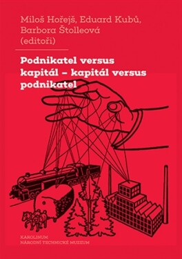Podnikatel versus kapitál – kapitál versus podnikatel