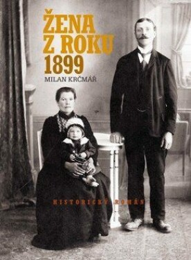 Žena z roku 1899 - Milan Krčmář - e-kniha