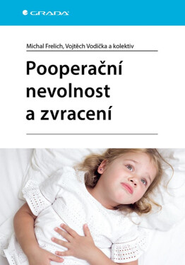 Pooperační nevolnost a zvracení - kolektiv autorů, Frelich Michal, Vodička Vojtěch