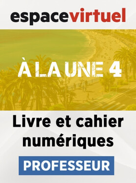 À la une 4 (B1) – Livre/Cahier numériques – Professeur (12 mois)