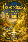 České pohádky – pokračování - Pavel Kostka