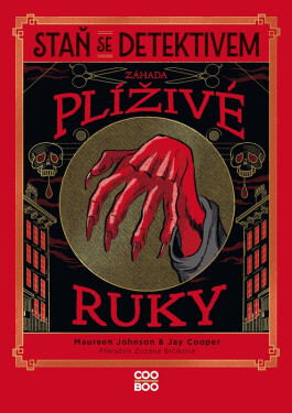 Staň se detektivem - Záhada plíživé ruky - Maureen Johnson