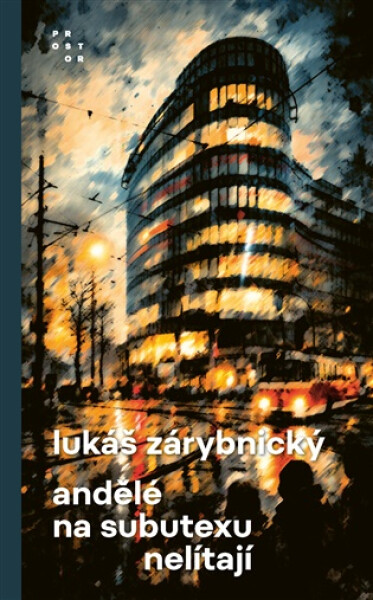 Andělé na subutexu nelítají - Lukáš Zárybnický