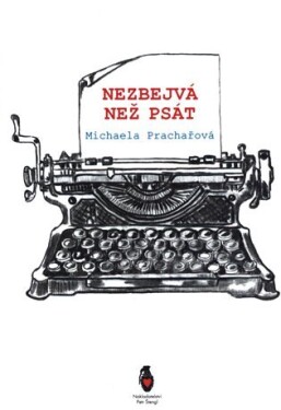 Nezbejvá, než psát Michaela Prachařová