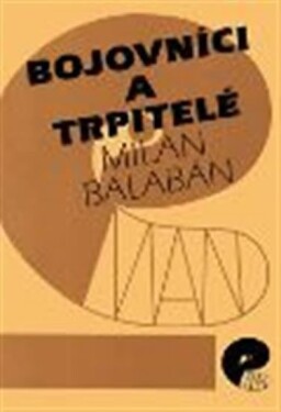 Bojovníci trpitelé Milan Balaban