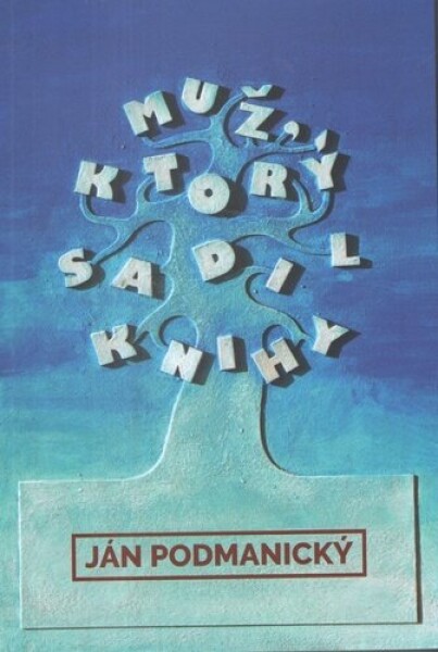 Muž ktorý sadil knihy