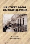 Můj život začal na Bratislavské - Jan Červinka, Bohumil Polesný