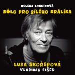 Sólo pro bílého králíka - audiokniha