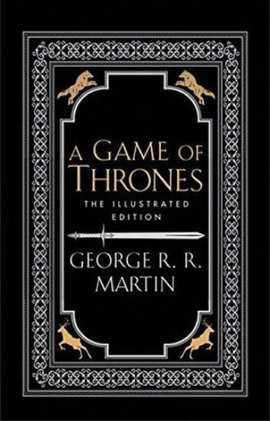 A Game of Thrones - A Song of Ice and Fire / The ilustrated edition - George Raymond Richard Martin