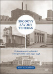 Škodovy závody Teherán - Českoslovenští architekti v říši perského šáha, 1932–1948 - Rezá Alírezáíján