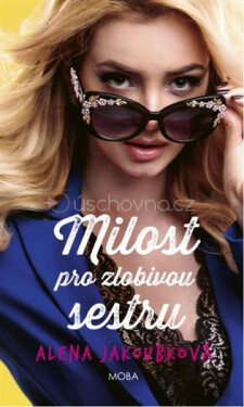 Milost pro zlobivou sestru - Alena Jakoubková