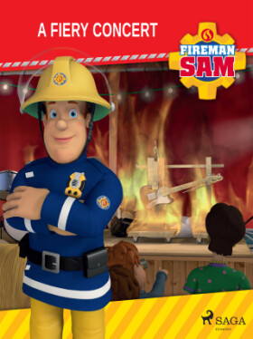 Fireman Sam - A Fiery Concert - Mattel - e-kniha