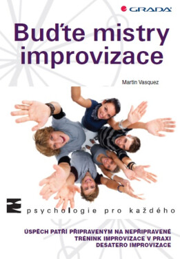 Buďte mistry improvizace - Martin Vasquez, Monika Nevolová
