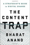 The Content Trap Bharad Anand